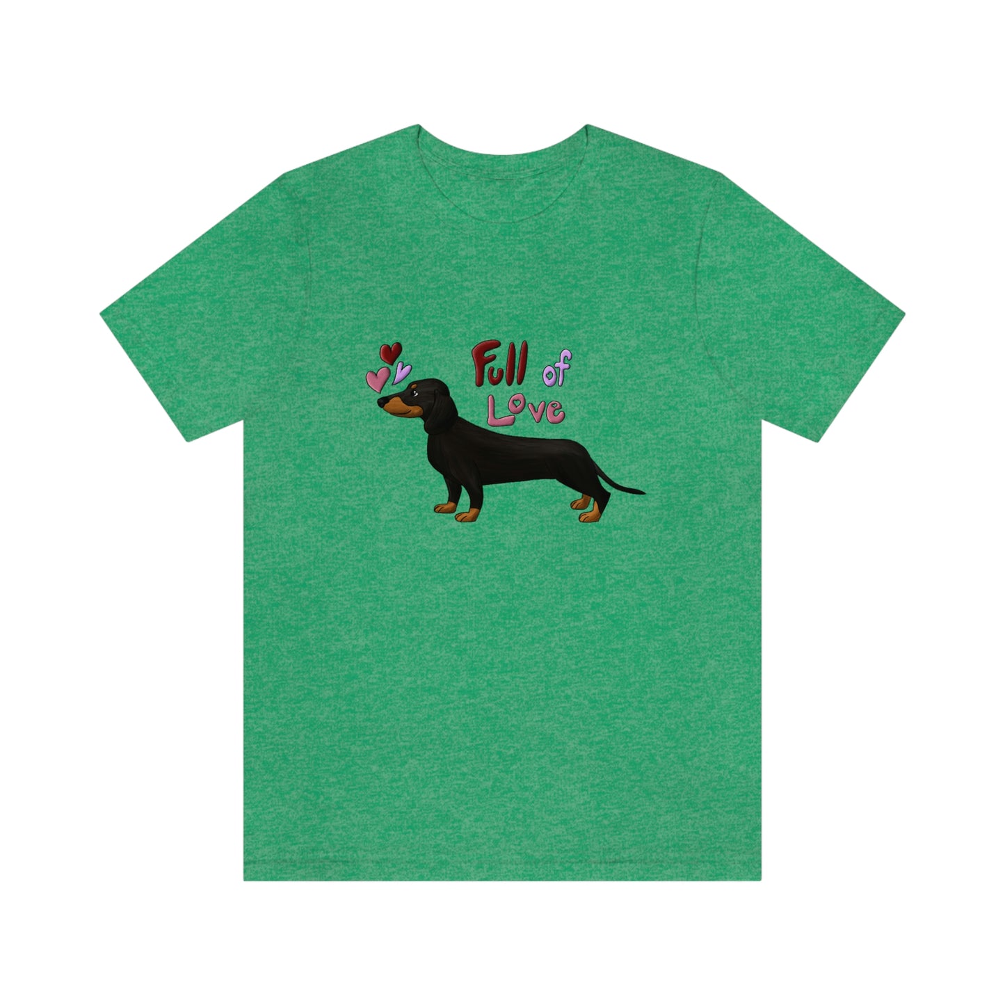 Full Of Love Dachshund 4 Unisex Jersey Short Sleeve Tee