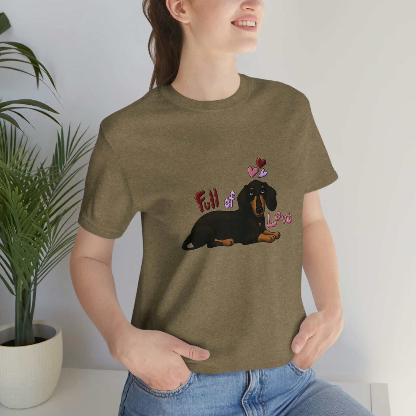 Full Of Love Dachshund 2 Unisex Jersey Short Sleeve Tee