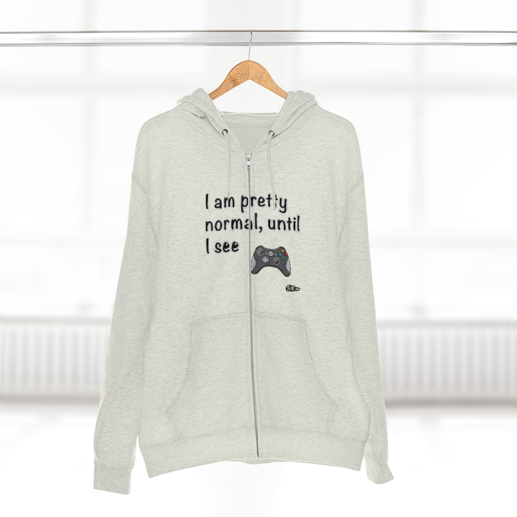 I am Pretty Normal, Until I See Game Controller Full Zip Hoodie