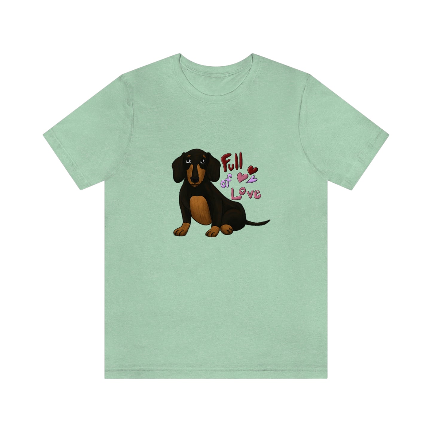 Full Of Love Dachshund 1 Unisex Jersey Short Sleeve Tee