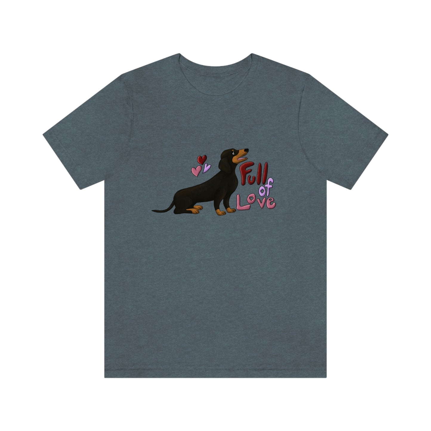 Full Of Love Dachshund 3 Unisex Jersey Short Sleeve Tee