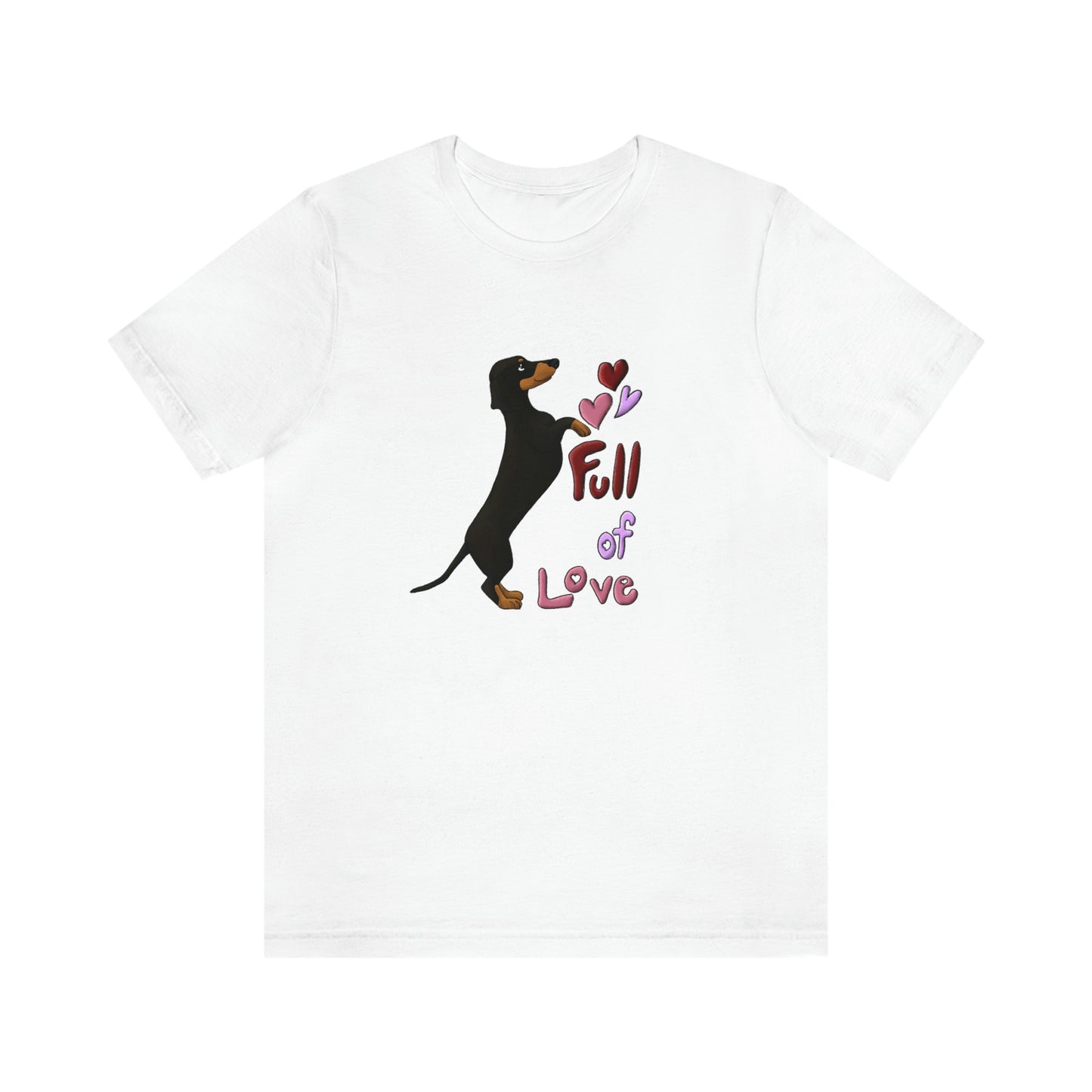 Full Of Love Dachshund 5 Unisex Jersey Short Sleeve Tee