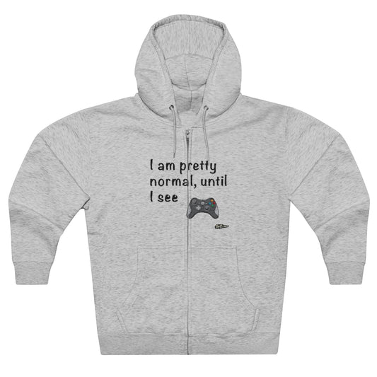 I am Pretty Normal, Until I See Game Controller Full Zip Hoodie