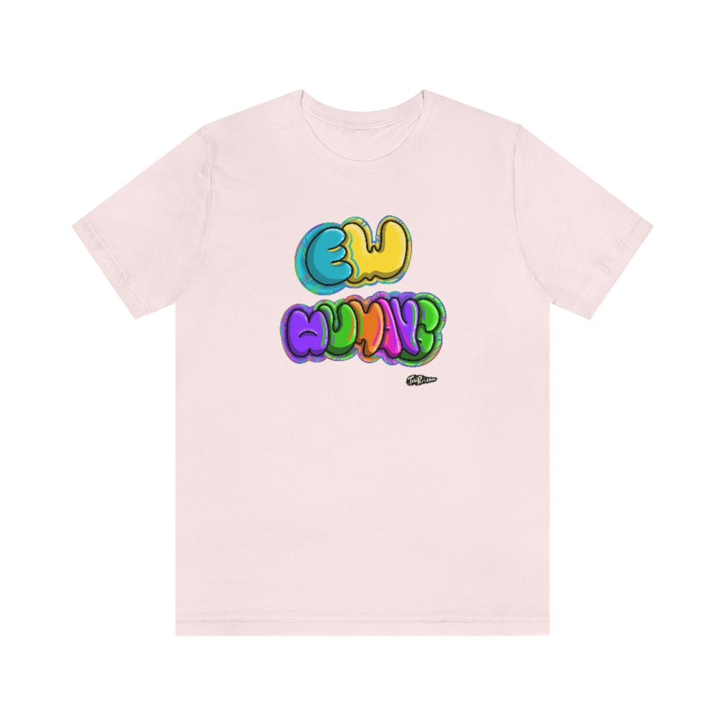 Ew Humans Unisex T-Shirt