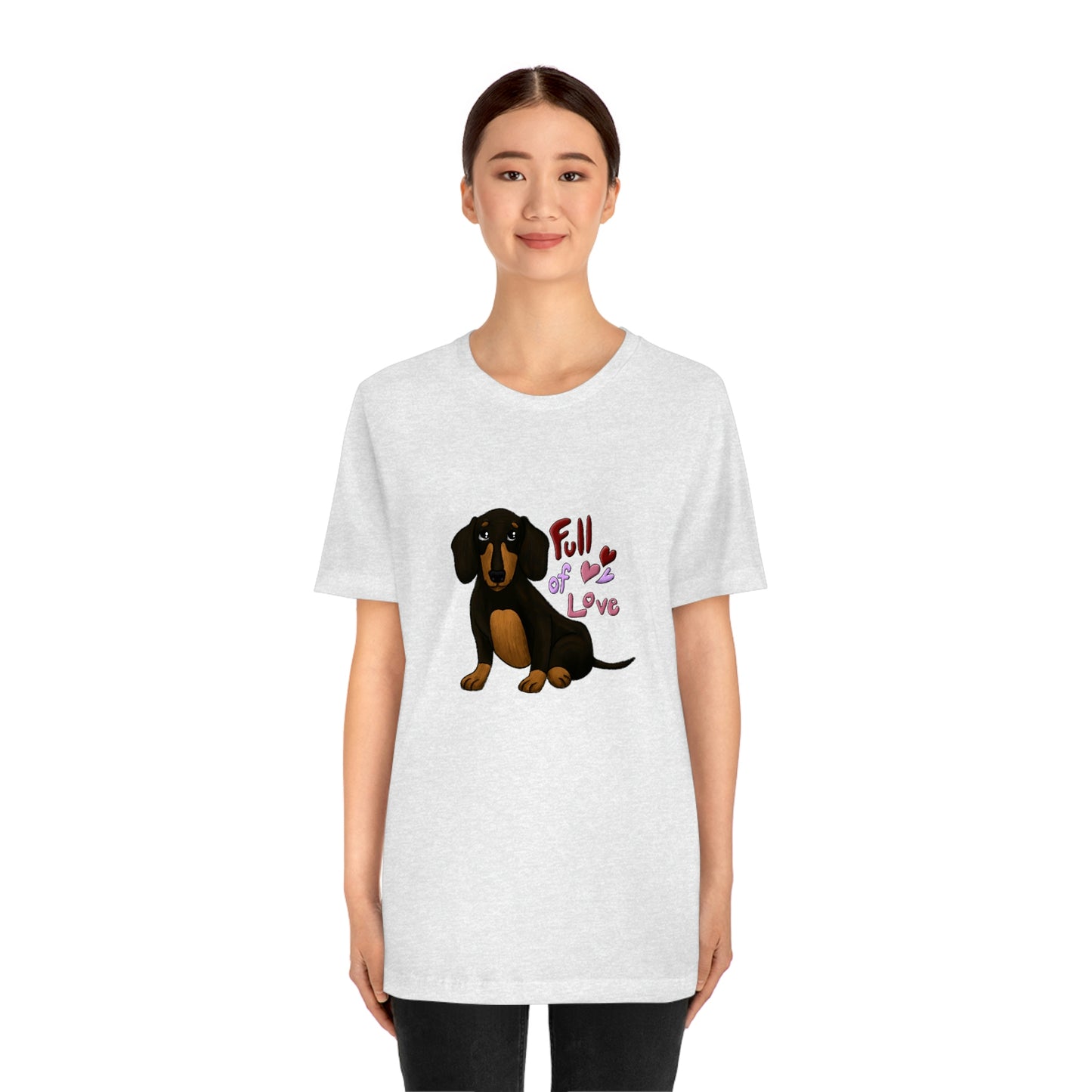 Full Of Love Dachshund 1 Unisex Jersey Short Sleeve Tee