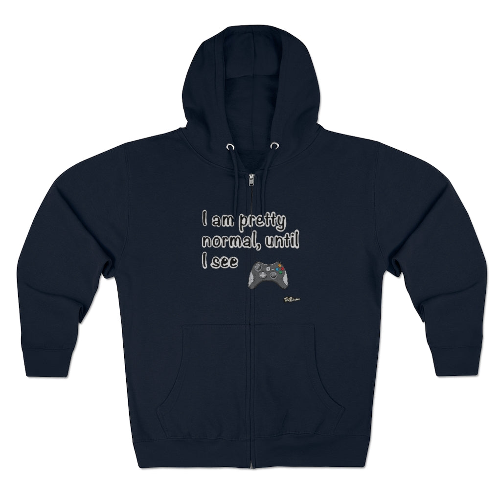 I am Pretty Normal, Until I See Game Controller Full Zip Hoodie