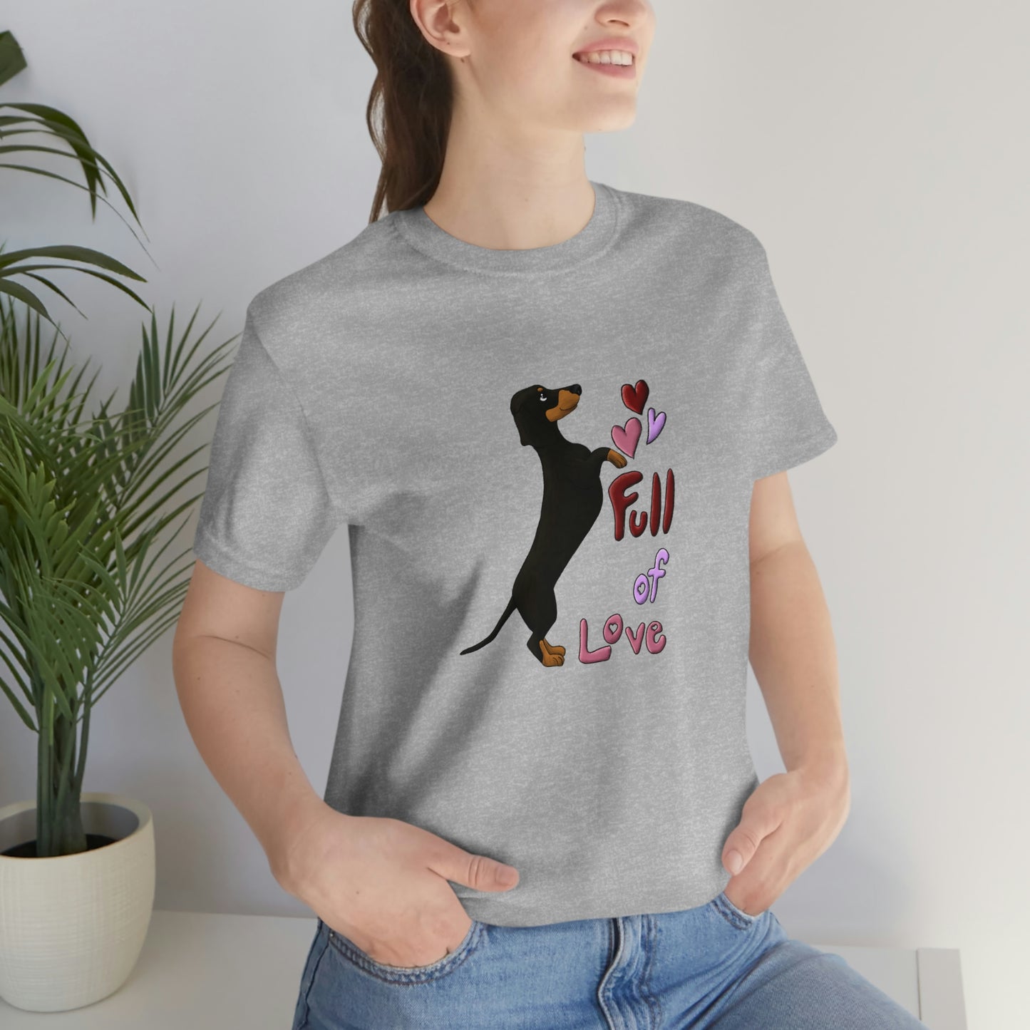 Full Of Love Dachshund 5 Unisex Jersey Short Sleeve Tee