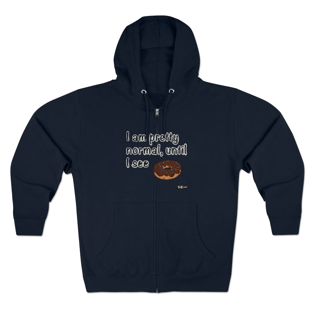 I am Pretty Normal, Until I see Donut Full Zip Hoodie