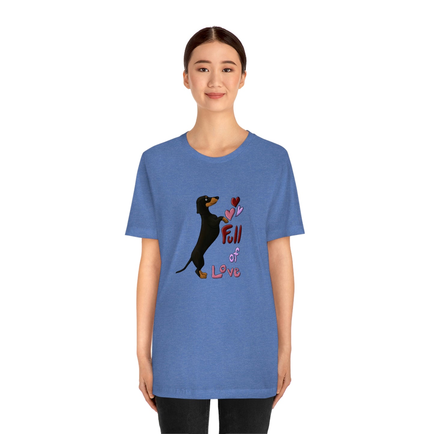 Full Of Love Dachshund 5 Unisex Jersey Short Sleeve Tee