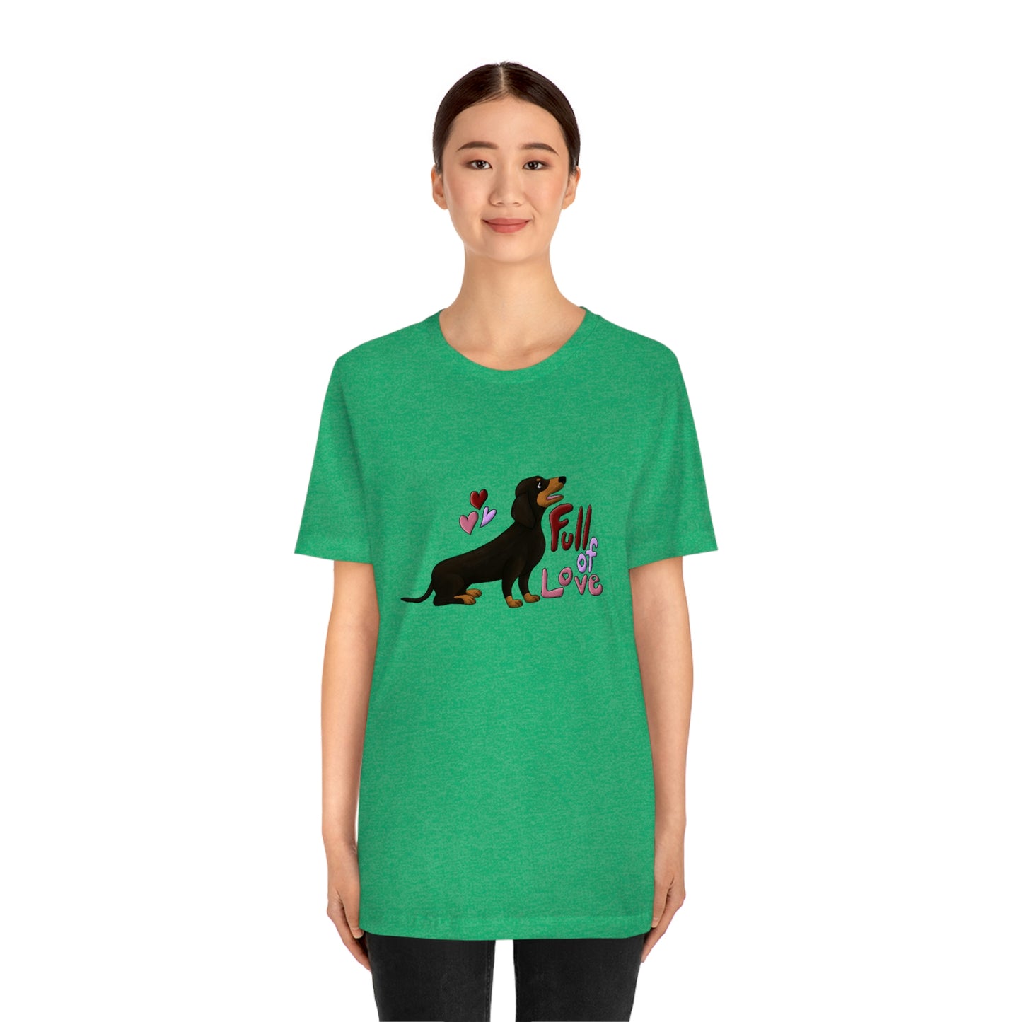 Full Of Love Dachshund 3 Unisex Jersey Short Sleeve Tee